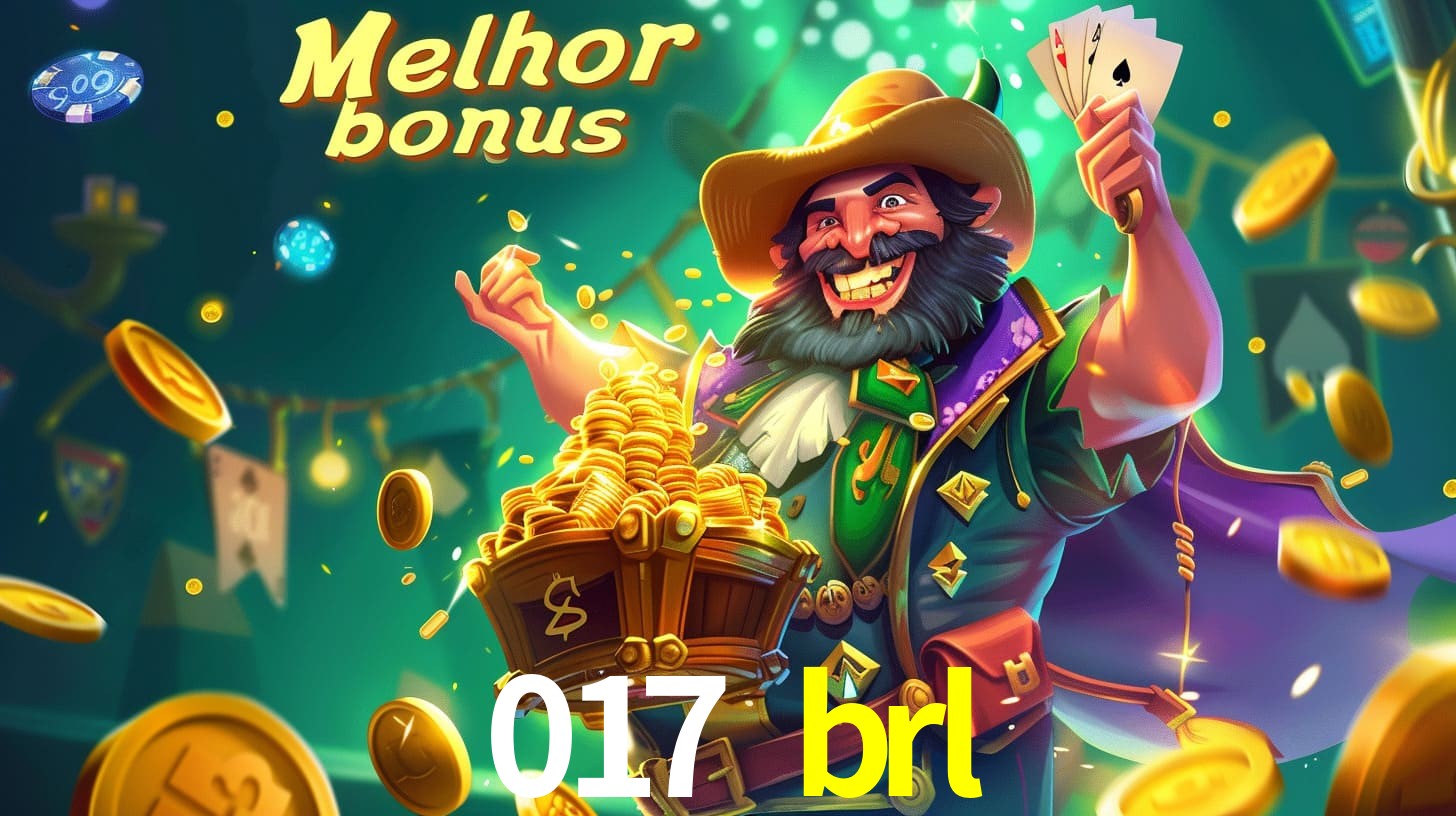 017 brl Aproveite o bônus